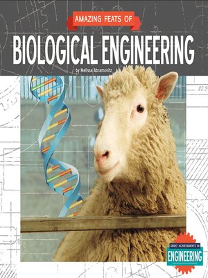 cover image of Amazing Feats of Biological Engineering